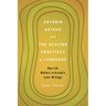 Antonin Artaud and the Healing Practices of Language: How Life Matters in Artaud's Later Writings