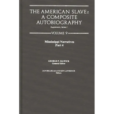 The American Slave: Mississippi Narratives Part 4, Supp. Ser.1, Vol 9