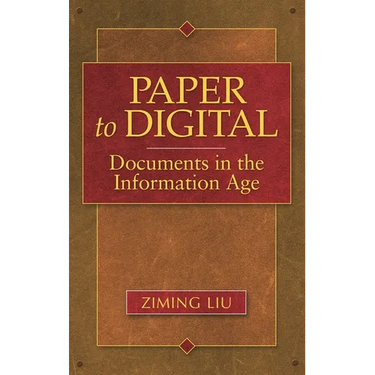 Paper to Digital: Documents in the Information Age