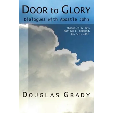 Door To Glory: Dialogues with Apostle John