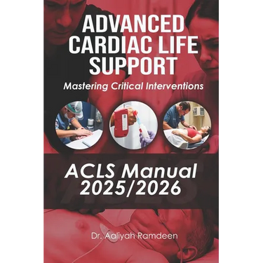 Advanced Cardiac Life Support (ACLS) Manual 2025/2026: Mastering Critical Interventions