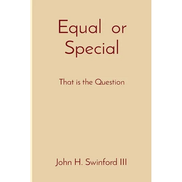 Equal or Special: That is the Question