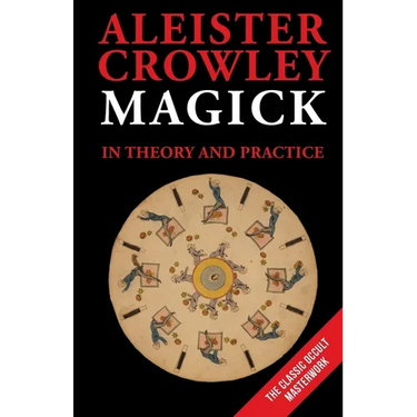 Magick in Theory and Practice