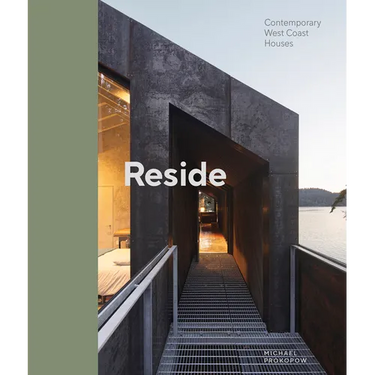 Reside: Contemporary West Coast Houses