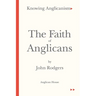 The Faith of Anglicans