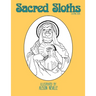 Sacred Sloths: Coloring book