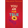 You are for True: A Story of Healing and Remembering