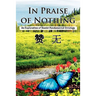 In Praise of Nothing