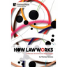 How Law Works: Collected Articles and New Essays