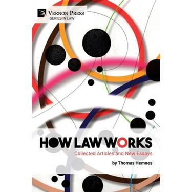 How Law Works: Collected Articles and New Essays