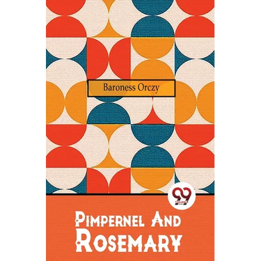 Pimpernel And Rosemary