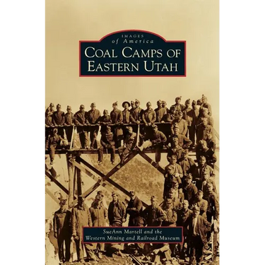 Coal Camps of Eastern Utah