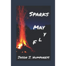 Sparks May Fly