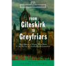 From Gileskirk to Greyfriars: Knox, Buchanan, and the Heroes of Scotland's Reformation