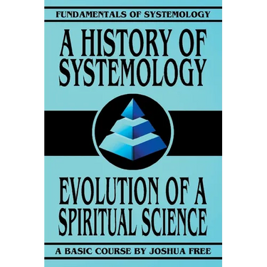 A History of Systemology: Evolution of a Spiritual Science