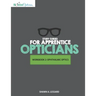 Study Guides for Apprentice Opticians: Ophthalmic Optics Workbook: Grade School Inspired workbooks filled with fill-in-the-blanks, diagram labeling, a