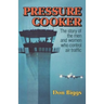 Pressure Cooker: The Story of the Men and Women Who Control Air Traffic