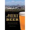 Phoenix Beer: A History Rising to New Peaks