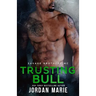 Trusting Bull: Savage Brothers MC: Book 5