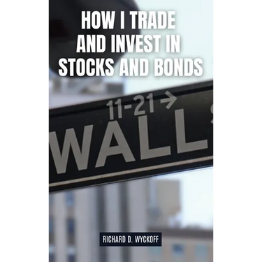 How I Trade and Invest in Stocks and Bonds