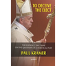 To deceive the elect: The catholic doctrine on the question of a heretical Pope