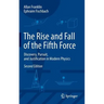 The Rise and Fall of the Fifth Force: Discovery, Pursuit, and Justification in Modern Physics