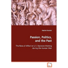 Passion, Politics, and the Past The Role of Affect in U.S. Decision-Making during the Korean War