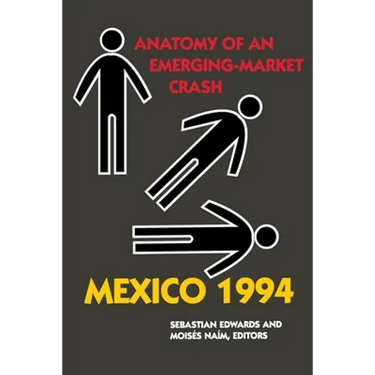 Mexico 1994: Anatomy of an Emerging-Market Crash