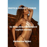 Eroctica Explicit Stories: So dirty, slow sensual and explicit sex stories