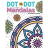 Dot To Dot Marvellous Mandalas & Creative Crystals: Intricate Anti-Stress Designs To Complete & Colour