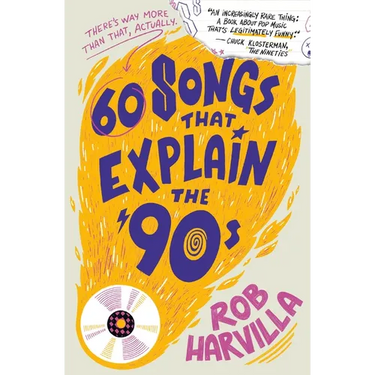 60 Songs That Explain the '90s