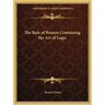The Rule of Reason Containing the Art of Logic