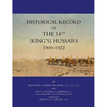 Historical Record of the 14th (Kings's) Hussars 1900 -1922