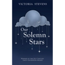 Our Solemn Stars