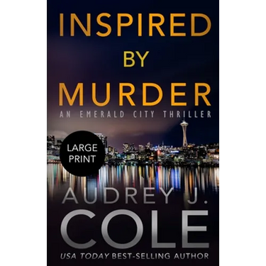 Inspired By Murder: An Emerald City Thriller