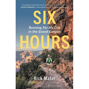 Six Hours: Running For My Life in the Grand Canyon