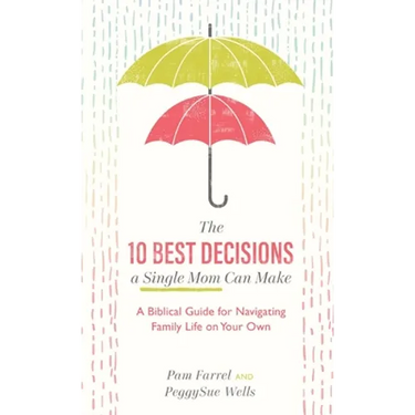 10 Best Decisions a Single Mom Can Make