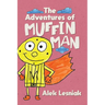 The Adventures of Muffin Man