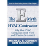 The E-Myth HVAC Contractor: Why Most HVAC Companies Don't Work and What to Do About It