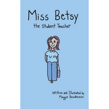 Miss Betsy the Student Teacher
