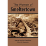 The Women of Smeltertown