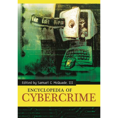 Encyclopedia of Cybercrime