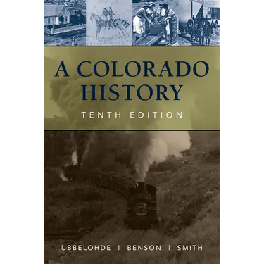 A Colorado History, 10th Edition