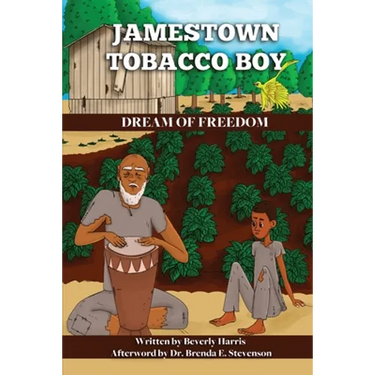 Jamestown Tobacco Boy Dream of Freedom: A Fantasy Adventure Book with a Positive Message for Ages 8-11.