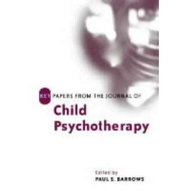 Key Papers from the Journal of Child Psychotherapy