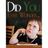 Did You Ever Wonder...