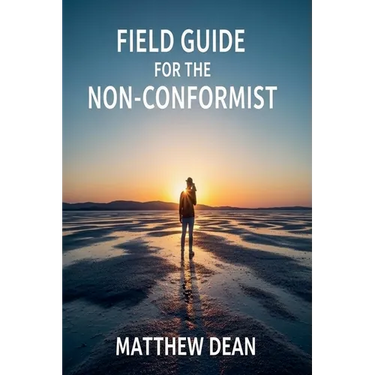Field Manual For The Non-Conformist