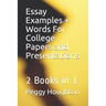 Essay Examples + Words For College Papers and Presentations: 2 Books in 1