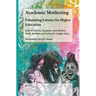 Academic Mothering: Fabulating Futures for Higher Education