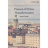 Visions of Urban Transformation